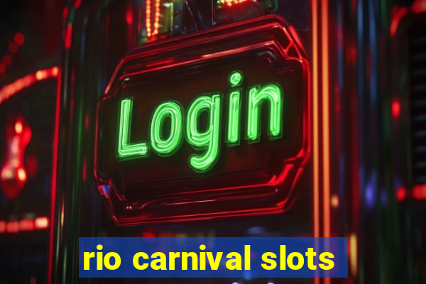 rio carnival slots